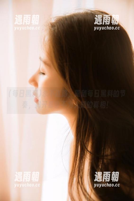 永不迷路，跟随每日黑料的节奏，揭开那些不为人知的真相！